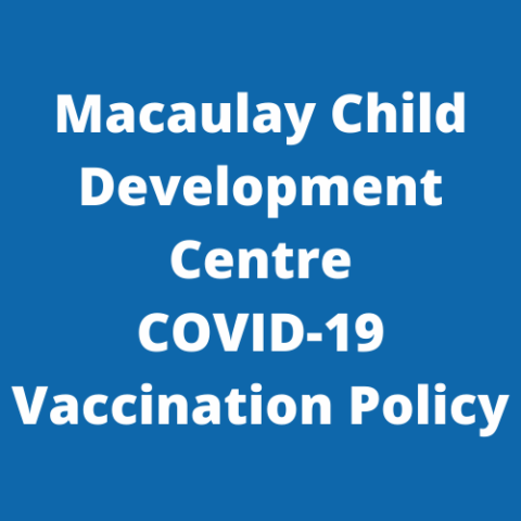 Macaulay Child Development Centre Vaccination Policy